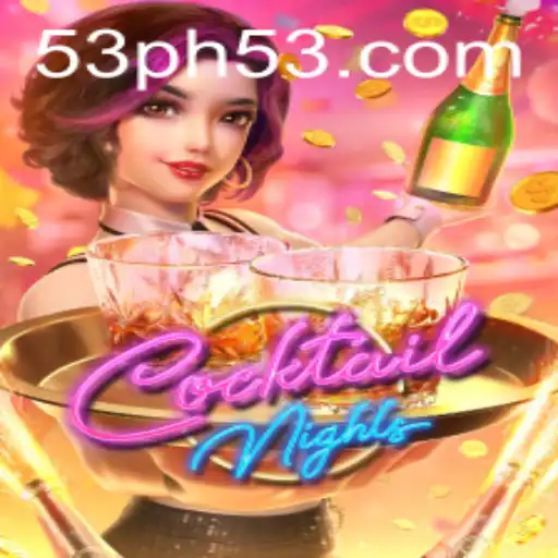 Unlock the Excitement of CocktailNights with Keyword PH53